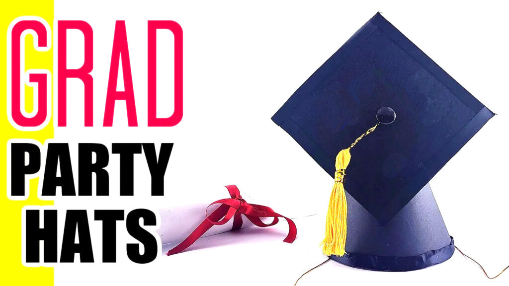 DIY graduation party hats graphic with a black cap, yellow tassel, and colorful text.