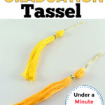 Learn how to make my quick and easy DIY Graduation Tassel in under a minute and for less than a dollar!